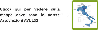 Clicca qui per vedere sulla mappa dove sono le nostre Associazioni AVULSS